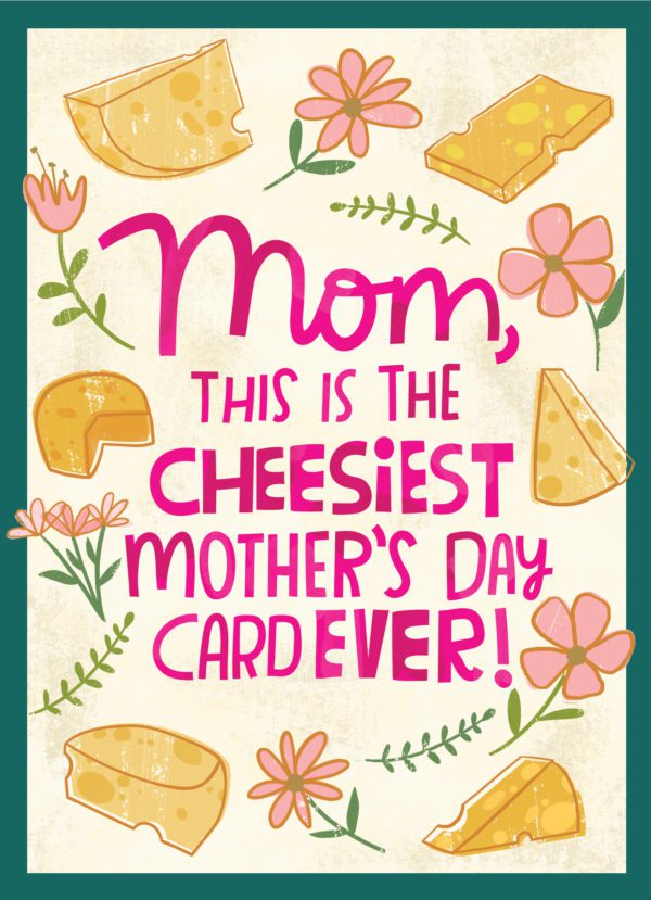 Cheesy Gouda Mother's Day